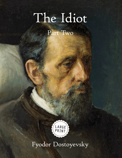 The Idiot—Part Two