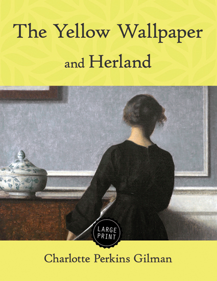 The Yellow Wallpaper and Herland